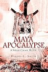 Maya Apocalypse: A Nelson Cocom Thriller Maya Apocalypse: A Nelson Cocom Thriller