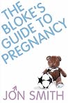 The Bloke's Guide to Pregnancy The Bloke's Guide to Pregnancy