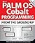 Palm OS Cobalt Programming From the Ground Up, Second Edition (From the Ground Up)