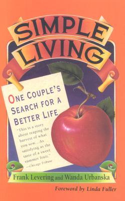 Simple Living: One Couple's Search for a Better Life (Paperback)