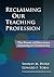 Reclaiming Our Teaching Profession: The Power of Educators Learning in Community