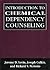 Introduction to Chemical Dependency Counseling (Library of Substance Abuse Treatment)