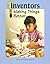 Inventors Making Things Better: Student Reader (Steck-vaughn Pair-it Books Fluency Stage 4)