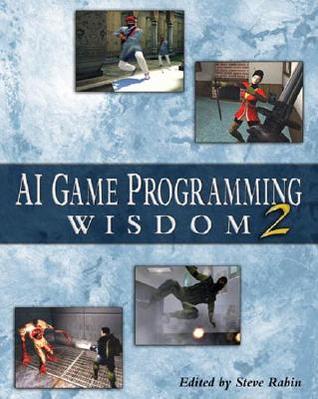 AI Game Programming Wisdom 2 (Hardcover)
