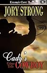 Cady's Cowboy by Jory Strong