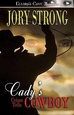 Cady's Cowboy (Crime Tells, #2)