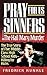Pray for Us Sinners: The Ha...