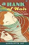 A Hank of Hair: An Exquisite Danse Macabre