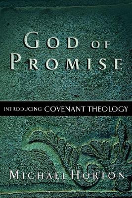 God of Promise: Introducing Covenant Theology (Hardcover)
