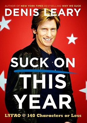 Suck On This Year: LYFAO @ 140 Characters or Less (Hardcover)
