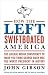 How the Left Swiftboated America: The Liberal Media Conspiracy to Make You Think George Bush Was the Worst President in History