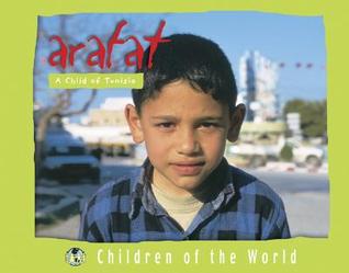 Arafat: A Child of Tunisia (Children of the World)