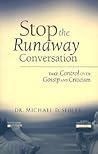 Stop the Runaway Conversation: Take Control Over Gossip and Criticism