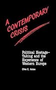 A Contemporary Crisis: Political Hostage-Taking and the Experience of Western Europe