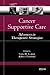 Cancer Supportive Care: Advances in Therapeutic Strategies (Translational Medicine)