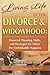 Living Life After Divorce & Widowhood Financial Planning, Skills, and Strategies for When the Unthinkable Happens