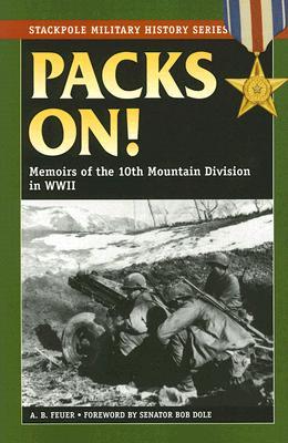 Packs On!: Memoirs of the 10th Mountain Division in World War II (Stackpole Military History Series)