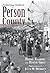 Picturing Historic Person County (Vintage Images)