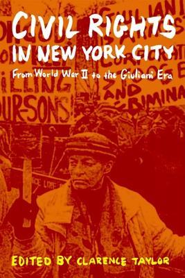 Civil Rights in New York City: From World War II to the Giuliani Era (Hardcover)