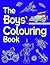 The Boys' Colouring Book (Boys Book)