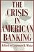 The Crisis in American Banking by Lawrence H. White