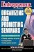 Entrepreneur Magazine: Organizing and Promoting Seminars