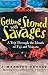 Getting Stoned with Savages by J. Maarten Troost