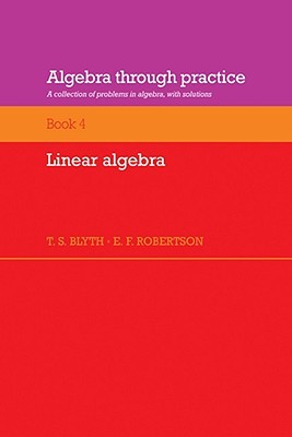 Algebra through Practice v4: A Collection of Problems in Algebra with Solutions