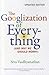 Googlization of Everything: (And Why We Should Worry)