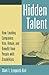 Hidden Talent: How Leading Companies Hire, Retain, and Benefit from People with Disabilities