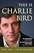 This Is Charlie Bird