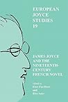 James Joyce and the Nineteenth-Century French Novel (European Joyce Studies, 19)