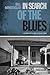 In Search of the Blues by Bill Minutaglio