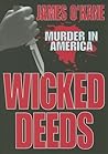Wicked Deeds: Murder in America