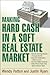 Making Hard Cash in a Soft Real Estate Market by Wendy Patton