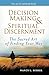 Decision Making & Spiritual Discernment: The Sacred Art of Finding Your Way (The Art of Spiritual Living)
