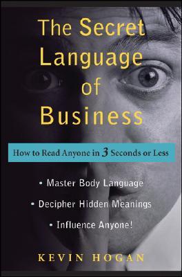 The Secret Language of Business: How to Read Anyone in 3 Seconds or Less (Hardcover)