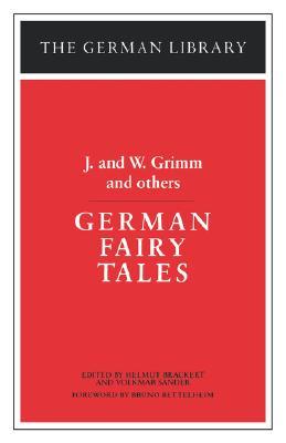 German Fairy Tales: J. and W. Grimm and others (German Library)