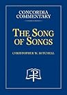 Song of Songs - Concordia Commentary