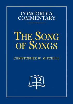 Song of Songs - Concordia Commentary (Hardcover)