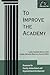 To Improve the Academy: Resources for Faculty, Instructional, and Organizational Development (JB - Anker)