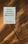 Textual Criticism and Qur'an Manuscripts by Keith E. Small