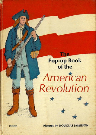 The Pop-up Book of the American Revolution (Hardcover)