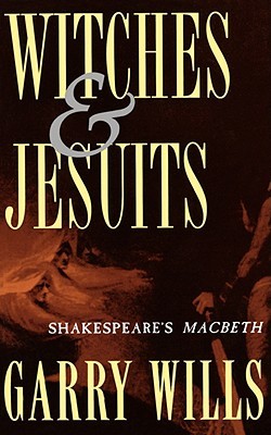 Witches and Jesuits: Shakespeare's Macbeth (Print on Demand Paperback)