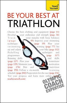 Be Your Best at Triathlon: Teach Yourself (Paperback)