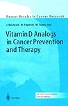 Recent Results in Cancer Research, Volume 164: Vitamin D Analogs in Cancer Prevention and Therapy