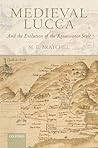 Medieval Lucca: A...