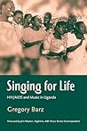 Singing for Life: HIV/AIDS and Music in Uganda