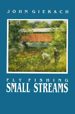 Fly Fishing Small Streams (Paperback)