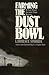 Farming the Dust Bowl: A First-Hand Account from Kansas
